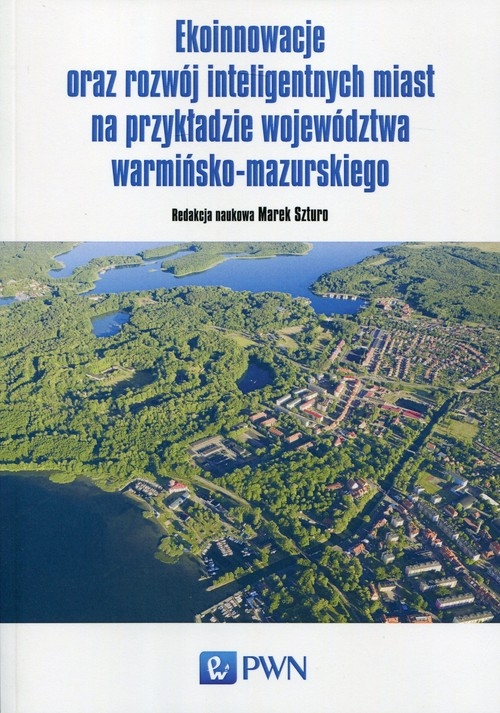 Ekoinnowacje oraz rozwój inteligentnych miast na przykładzie województwa warmińsko-mazurskiego