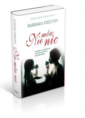 Nie mów nic - Barbara Freethy