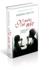 Nie mów nic - Barbara Freethy