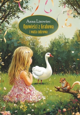 Opowieści z Grabowa i wata cukrowa - Anna Lisowiec