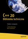 C++20 Biblioteka techniczna Problemy i rozwiązania J. Burton Browning, Bruce Sutherland