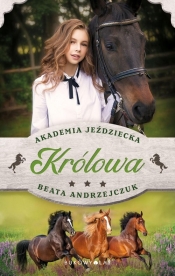 Akademia jeździecka. Królowa - Beata Andrzejczuk