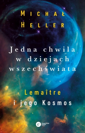 Jedna chwila w dziejach Wszechświata - Heller Michał
