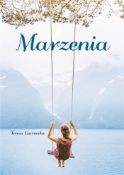 Marzenia - Teresa Czarnecka