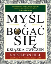 Myśl i bogać się Książka ćwiczeń - Napoleon Hill