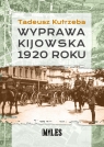 Wyprawa kijowska 1920 roku Kutrzeba Tadeusz