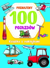 Poznajemy 100 pojazdów - Babula Joanna (ilustr.)