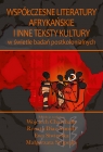 Współczesne literatury afrykańskie i inne teksty kultury