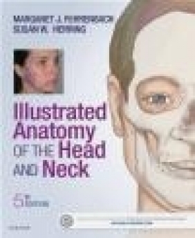 Illustrated Anatomy of the Head and Neck Susan Herring, Margaret Fehrenbach