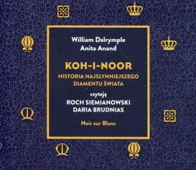 Koh-i-Noor (Audiobook) - Anand Anita, Dalrymple William