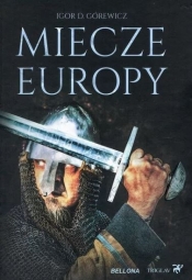 Miecze Europy wyd. 2 - Górewicz Igor D.