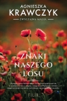 Znaki naszego losu Agnieszka Krawczyk