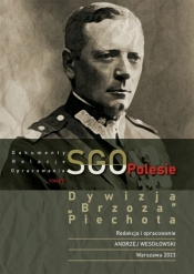 Dywizja "Brzoza", piechota. SGO Polesie. Dokumenty, relacje, opracowania. Tom 7 - Opracowanie zbiorowe