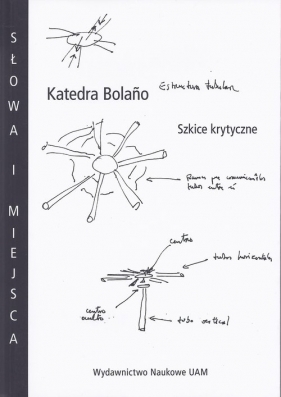 Katedra Bolano Szkice krytyczne - <br />