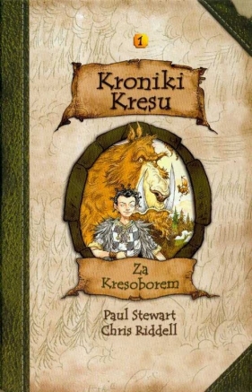Kroniki Kresu Za Kresoborem t. 1 - Stewart Paul, Riddell Chris