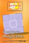 Miniatury matematyczne 30 Kwadraty magiczne dla szkół podstawowych