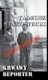 Krwawy reporter Starostecki Tadeusz