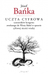 Uczta cyfrowa uczestników kongresu zwołanego do Wieży Babel w sprawie Józef Bańka