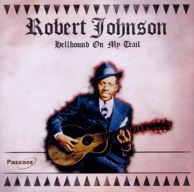 Hellhound On My Trail - Robert Johnson<br />