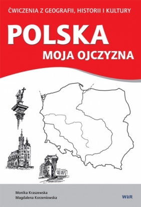 Polska moja ojczyzna - Korzeniowska Magdalena, Kraszewska Monika 