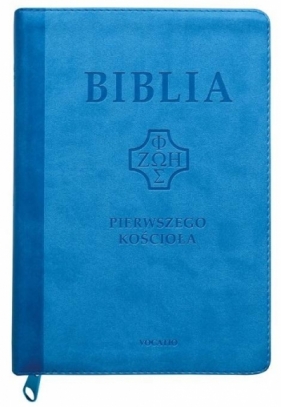 Biblia pierwszego Kościoła z paginatrami błękitna - ks. Popowski Remigiusz SDB