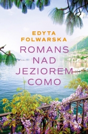 Romans nad jeziorem Como - Folwarska Edyta