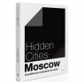 Hidden Cities: Moscow Zupagrafika