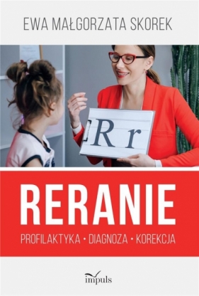 Reranie. Profilaktyka, diagnoza, korekcja - Skorek Ewa Małgorzata