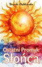 Ostatni Promyk Słońca - Urszula Dąbkowska