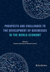 Prospects and Challenges to the Development of Businesses in the World Economy - Lament Marzanna, Bukowski Stanisław