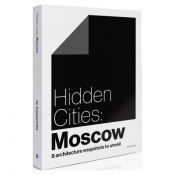 Hidden Cities: Moscow - Zupagrafika