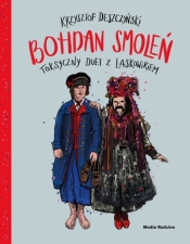 Smoleń. Toksyczny duet z Laskowikiem - Krzysztof Deszczyński
