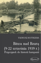 Bitwa nad Bzurą (9-22 września 1939 r.) - Tadeusz Kutrzeba