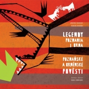 Legendy Poznania i Brna. Poznaňské a brněnské pověsti - Andrzej Sikorski