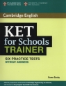 KET for Schools Trainer Six Practice Tests without answers Saxby Karen