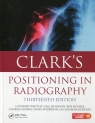 Clarks Positioning in radiography Whitley Stewart, Jefferson Gail, Holmes Ken