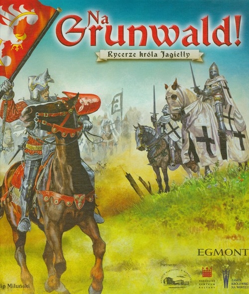 Na Grunwald Rycerze króla Jagiełły (2350)