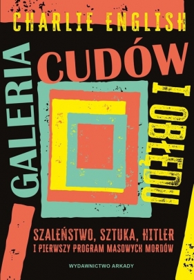 Galeria cudów i obłędu - Charlie English