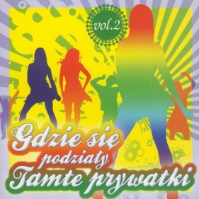 Gdzie się podziały tamte prywatki vol. 2