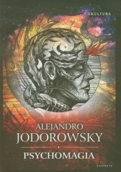 Psychomagia - Jodorowsky Alejandro