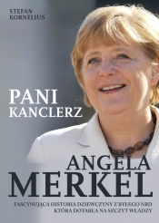 Angela Merkel Pani kanclerz - Kornelius Stefan