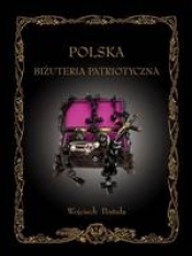 Polska Biżuteria Patriotyczna i pamiątki historyczne XIX i XX wieku - Postuła Wojciech