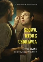 Słowo, które uzdrawia - Sebastian Wiśniewski