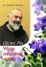 Ojciec Pio Wiara cierpienie miłość