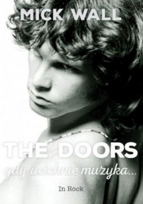 The Doors Gdy ucichnie muzyka? - Wall Mick