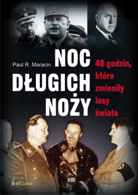 Noc długich noży 48 godzin, które zmieniły losy świata - Maracin Paul R.