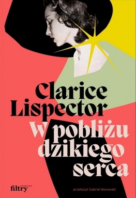 W pobliżu dzikiego serca - Clarice Lispector