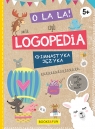 O la la czyli LOGPEDIA 5+Gimnastyka Języka
