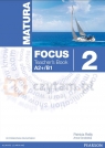 Matura Focus 2 Teacher's Book (do podręcznika wieloletniego) Patricia Reilly, Anna Grodzicka