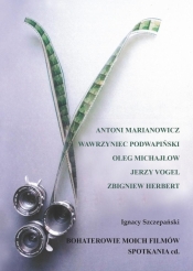 Bohaterowie moich filmów. Spotkania cd. - Ignacy Szczepański